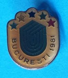 Insigna veche de colectie UNIVERSIADA BUCURESTI - Romania 1981