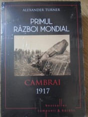 PRIMUL RAZBOI MONDIAL. CAMBRAI 1917-ALEXANDER TURNER-234544 foto