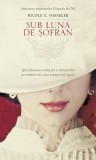 Sub luna de șofran - Paperback brosat - Nicole C. Vosseler - RAO