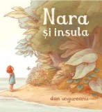 Cumpara ieftin Nara si insula/Dan Ungureanu, Vlad Si Cartea Cu Genius
