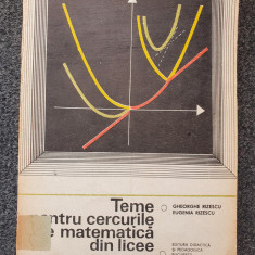 TEME PENTRU CERCURILE DE MATEMATICA DIN LICEE - Rizescu (volumul I)