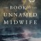 The Book of the Unnamed Midwife