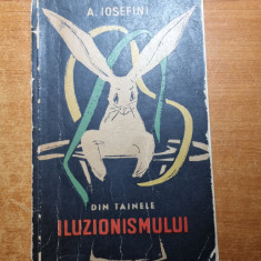din tainele iluzionismului - a. iosefini - 1961-carte inchinata circului de stat