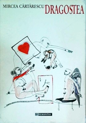 Mircea Cartarescu - Dragostea foto