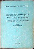 STENOGRAMELE SEDINTELOR CONSILIULUI DE MINISTRI. GUVERNAREA ION ANTONESCU VOL.2 IANUARIE-MARTIE 1941-MARCEL-341263