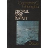 Zborul spre infinit - Pagini din istoria astronauticii