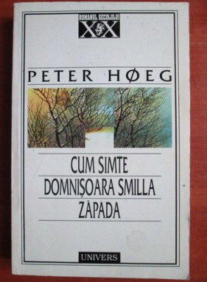 Peter Hoeg - Cum simte domnisoara Smilla zapada foto