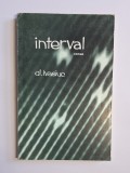 Cumpara ieftin Roman Interval Alexandru Ivasiuc Editura Pentru Literatura 1968 Brosat Literatura Romana Postbelica Editie Anticariat Stare Acceptabila