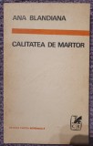 Calitatea de martor, Ana Blandiana, Ed CR 1970, 172 pagini, stare f buna