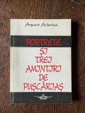 Arsavir Acterian - Portrete si trei amintiri de puscarias