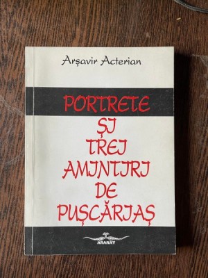 Arsavir Acterian - Portrete si trei amintiri de puscarias foto