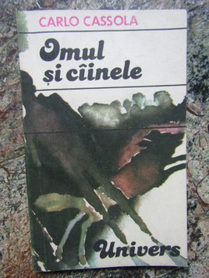 Carlo Cassola - Omul si cainele foto