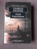 GREAT EXPECTATIONS - CHARLES DICKENS (MARILE SPERANTE, CARTE IN LIMBA ENGLEZA)