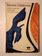 Victor B&acirc;rsan (ed.) - Marea Călătorie: viața și moartea inginerului Gheorghe Ursu