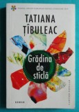 Tatiana Tibuleac &ndash; Gradina de sticla