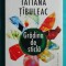 Tatiana Tibuleac &ndash; Gradina de sticla