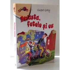 NEVASTA, FETELE SI EU de VINCENT GRACY , 2008