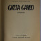 GRETA GARBO - ROMAN de CEZAR PETRESCU , DESENE de N.N. TONITZA , 1932 , EDITIA I *
