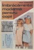 Imbracaminte Moderna Copii, Ana Popescu, 1988, Editura Tehnica, 261 Pagini, Coperta Brosata, Stare Buna