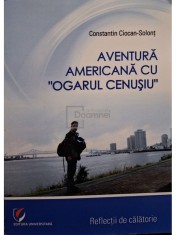 Constantin Ciocan-Solont - Aventura americana cu ogarul cenusiu (Editia: 2016) foto