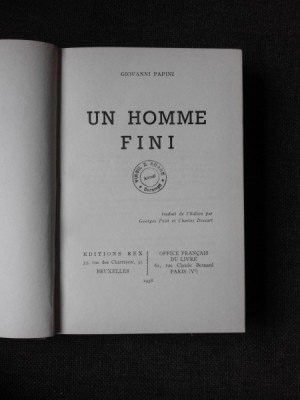 UN HOMME FINI - GIOVANNI PAPINI (CARTE IN LIMBA FRANCEZA) foto
