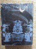 DANTE ALIGHIERI - Opere Minore - Ion State (Ilustratii) - Editura Univers - 1971 - 814 pagini