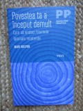 Povestea ta a inceput demult. Cum sa vindeci traumele familiale mostenite. Editura Trei, 2016 &ndash; Mark Wolynn