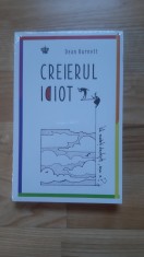 Dean Burnett - Creierul idiot ( 2016 ) foto