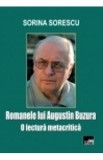 Romanele lui Augustin Buzura, O lectura metacritica - Sorina Sorescu