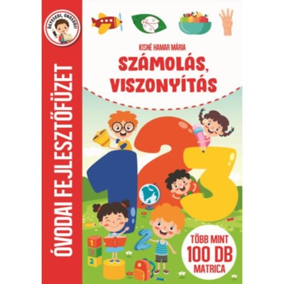 Sz&amp;aacute;mol&amp;aacute;s, viszonyt&amp;aacute;s - &amp;Oacute;vodai fejlesztőf&amp;uuml;zet - T&amp;ouml;bb mint 100 db matrica - Kisn&amp;eacute; Hamar M&amp;aacute;ria foto
