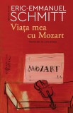Viata Mea Cu Mozart, Eric-Emmanuel Schmitt - Editura Humanitas Fiction, 2024
