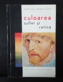 Culoarea suflet și retina - Camilian Demetrescu