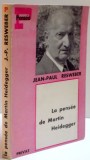 La pensee de Martin Heidegger / Jean-Paul Resweber