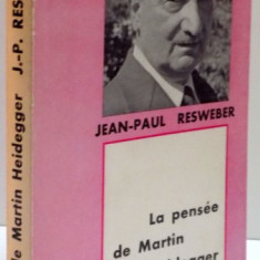 La pensee de Martin Heidegger / Jean-Paul Resweber