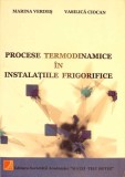 PROCESE TERMODINAMICE IN INSTALATIILE FRIGORIFICE-MARINA VERDES, VASILICA CIOCAN-278839