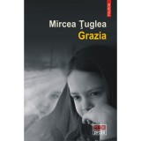 Grazia - Mircea Tuglea, Polirom