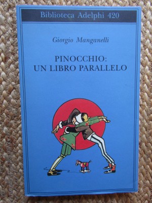 Pinocchio: un libro parallelo - Giorgio Manganelli foto