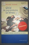 Michael Flocker - Ghid de supravietuire la birou