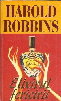 Elixirul fericirii - Harold Robbins