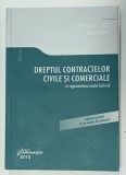 DREPTUL CONTRACTELOR CIVILE SI COMERCIALE , IN REGLEMENTAREA NOULUI COD CIVIL de LIVIU STANCIULESCU si VASILE NEMES , 2013