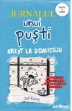 Jurnalul unui puşti 6. Arest la domiciliu | paperback - Jeff Kinney, Arthur