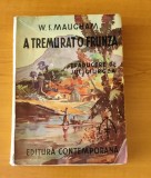 W. Somerset Maugham - A tremurat o frunză (1940) traducere Jul. Giurgea