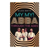 My My! Abba Through The Ages
