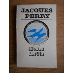 Jacques Perry - Insula altuia