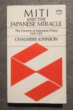 Chalmers Johnson - Miti and the Japanese Miracle: The Growth of Industrial...