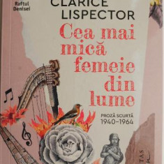 Cea mai mica femeie din lume. Proza scurta (1940-1964) – Clarice Lispector