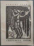 DUMITRU OLARIU (1910-1942):CREPUSCUL INTIM/POEME1943/GRAVURI C.GROSU/PREF.I.MICU