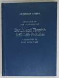 CATALOGUE OF THE COLLECTION OF DUTCH AND FLEMISH STILL - LIFE PICTURES , bequeathed by DAISY LINDA WARD , 1950
