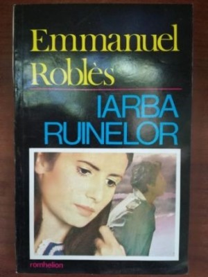 Iarba ruinelor- Emmanuel Robles foto