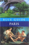 Blue Guide: Paris - Delia Gray-Durant
